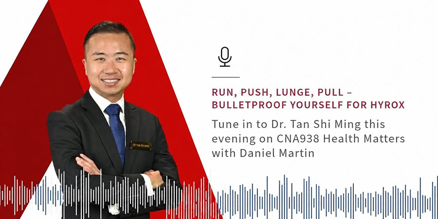 Dr Tan Shi Ming featured on CNA938 Health Matters discussing HYROX training and injury prevention